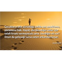 Çocukların Bile Yürüdüğü Yolda... (Aforizma)