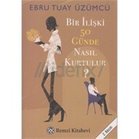 Bir İlişki 50 Günde Nasıl Kurtulur?