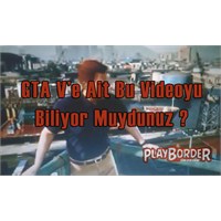 Gta V ‘e Ait Bu Videoyu Biliyor Muydunuz ?