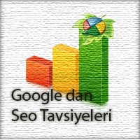 Google Dan En Yeni Seo Tavsiyeleri
