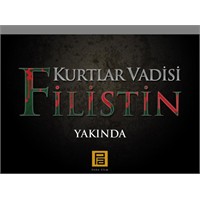 Kurtlar Vadisi Filistin İçin Geri Sayım Başladı