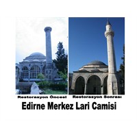 Edirne Yeniden Restore Ediliyor