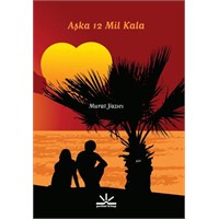 Aşka 12 Mil Kala