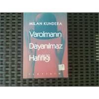 Milan Kundera- Varolmanın Dayanılmaz Hafifliği