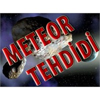 Dünyaya Meteor Çarpacak Mı?
