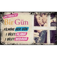 ‘ Bir Gün’ Filmine ' Bir' Bilet Bedava!
