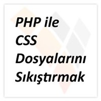 Php İle Css Dosyalarını Sıkıştırmak