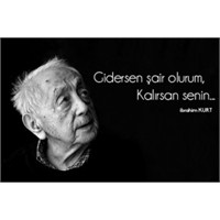 Gidersen Şair Olurum, Kalırsan Senin… (Aforizma)