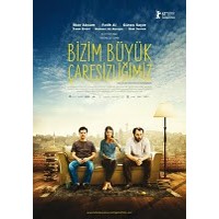 Bizim Büyük Çaresizliğimiz: İki Dost, Bir Aşk