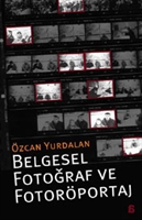 Belgesel Fotoğraf Ve Fotoröportaj Özcan Yurdalan