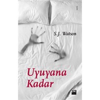 Uyuyana Kadar - S. J. Watson