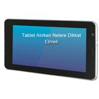 Tablet Alırken Nelere Dikkat Etmeliyiz