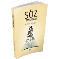 Söz Irmağı ‘ Her Cümlenin Vebali Ağırdır’