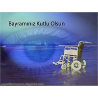 Bayramlarda Engelli Olmanın Dayanılmaz Burukluğu