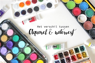 Het verschil tussen waterverf & aquarelverf!