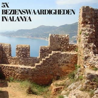 5x bezienswaardigheden in Alanya