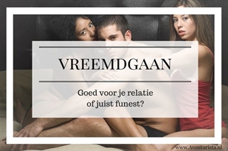 "Vreemdgaan is goed voor je relatie"
