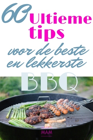 60 Ultieme tips voor de beste en lekkerste BBQ