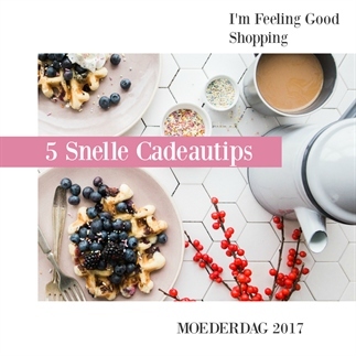 Shopping | 5 Snelle cadeautips Moederdag 2017