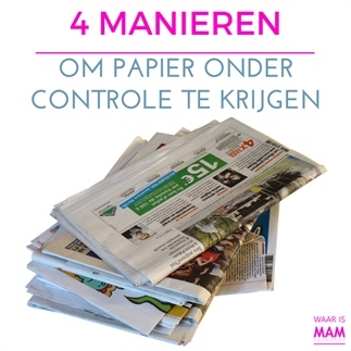 4 Manieren Om Papier Onder Controle Te Krijgen