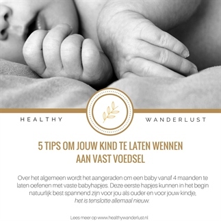 5 TIPS OM JE BABY TE LATEN WENNEN AAN VAST VOEDSEL