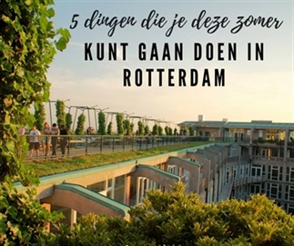 5 x zomerse activiteiten in Rotterdam