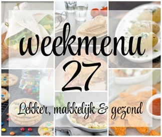 Lekker, makkelijk en gezond weekmenu – week 27