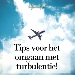Tips voor het omgaan met turbulentie!
