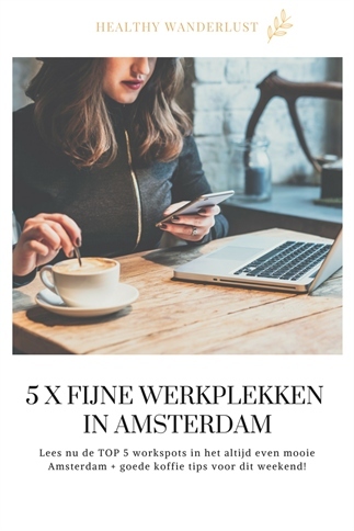 5 x fijne werkplekken in Amsterdam