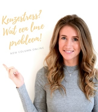 Column #9: Keuzestress? Wat een luxe probleem!