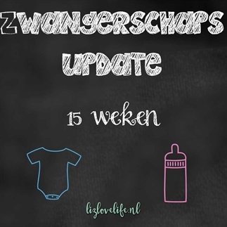 15 Weken zwanger en het is een.....