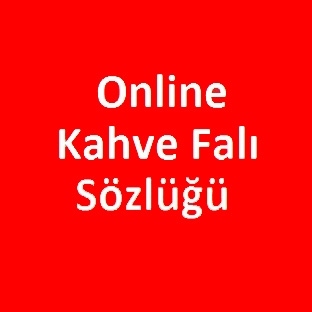 Online Kahve Falı Sözlüğü