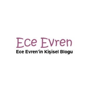 Ece Evren- Kişisel Blog